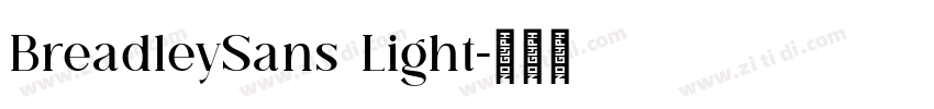 BreadleySans Light字体转换 BreadleySans Light字体转换